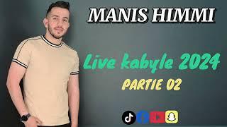 MANIS HIMMI - 100% LIVE KABYLE - PARTIE 02