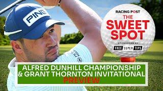 Alfred Dunhill Championship & GT Invitational Preview | Golf Betting Tips | Sweet Spot | Racing Post