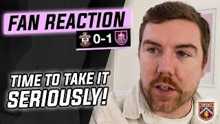 Fan Reaction | SOUTHAMPTON 0-1 BURNLEY |  Joe: "Is it time to take a cup run seriously now?"