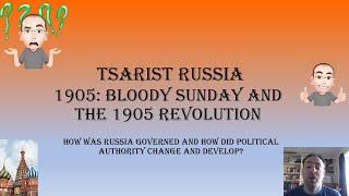 Tsarist Russia: Bloody Sunday and the 1905 Revolution