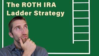 How To Retire Early Using The Roth IRA Ladder Strategy!