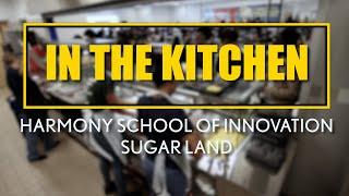 In The Kitchen - Harmony School of Innovation - Sugar Land