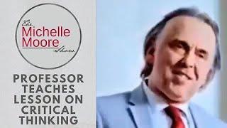 The Michelle Moore Show  Professor Teaches Lesson On Critical Thinking