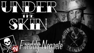 Under the Skin - Freddy Negrete