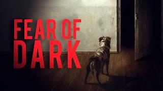 Fear of Dark