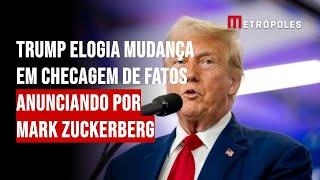 Trump elogia mudança em checagem de fatos anunciando por Mark Zuckerberg