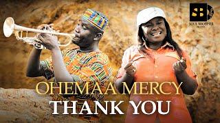 Ohemaa Mercy - Thank You (Official Music Video)