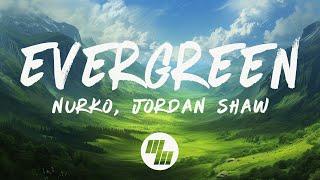 NURKO & Jordan Shaw - Evergreen (Lyrics)