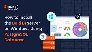 How to Install Bold BI® on Windows Using PostgreSQL Database