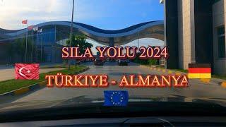 SILAYOLU 2024 TÜRKIYE-ALMANYA DÖNÜŞ -