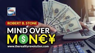 Robert B Stone - Mind Over Money