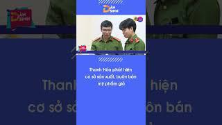 Thanh Hóa phát hiện cơ sở sản xuất, buôn bán mỹ phẩm giả| Dân Sinh