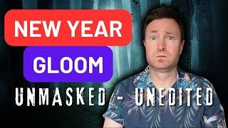 New Year Doom & Gloom for Autistic Adults - Unmasked, Unedited, Unwatchable