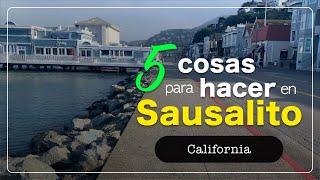 5 COSAS para HACER en SAUSALITO | CALIFORNIA