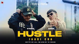 "HUSTLE JAARI CHHA" - VYOMA Ft. @BIREN__ | Official Music Video | Prod.by @yngflam