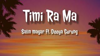 Salin magar ft. Deeya gurung - Timi ra ma - [lyrics]