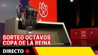 EN DIRECTO:  SORTEO OCTAVOS DE FINAL DE LA COPA DE SM LA REINA IBERDROLA 2024-2025 | RFEF