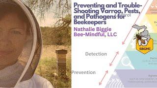 Preventing and Trouble-Shooting Varroa, Pests, and Pathogens for Beekeepers | Nathalie Biggie