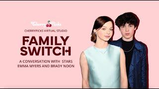 FAMILY SWITCH: Emma Myers & Brady Noon | CherryPicks