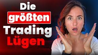 DIESE TRADING-LÜGEN KOSTEN DICH GELD!