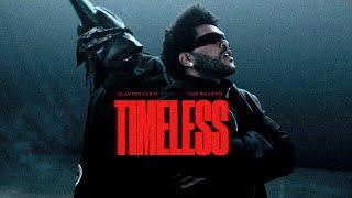 The Weeknd, Playboi Carti - Timeless (Forgotten Remix) (Official Lyric Video)