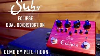 SUHR ECLIPSE DUAL OD/DISTORTION, demo by Pete Thorn