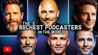 The 5 richest podcaster in the world #top5