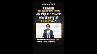 How to Identify the need of new Customers? | Startup Niti | Hemant Gupta
