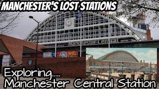 Manchester's Lost Stations: Exploring Manchester Central Station - abandoned disused closed