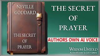 Neville Goddard   The Secret Prayer   Full Audio Lecture