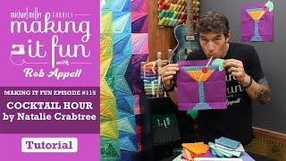 Cocktail Hour - Michael Miller Fabrics' Making it Fun #115