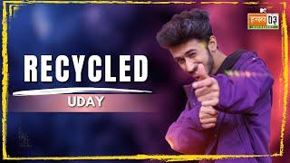 Recycled | UDAY | MTV Hustle 03 REPRESENT