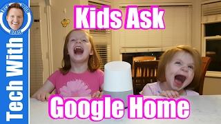 Kids Ask Google Home | Tech Family Time #7