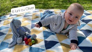 Ce am facut in primele 6 luni cu bebe Oliver