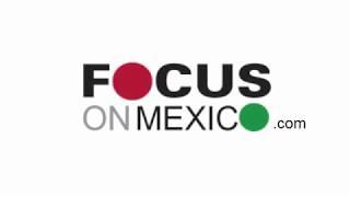 Focus On Mexico Introduction