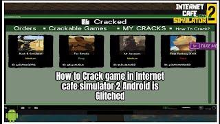 How to crack game in Internet cafe simulator 2 Android