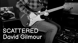 SCATTERED - David Gilmour | Ending Solos (Luck and Strange Album)