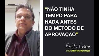 Emídio Castro | Depoimento #211 | “Não tinha tempo para nada antes do Método de Aprovação” I D10