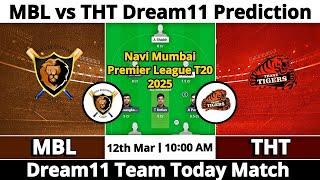 MBL vs THT Dream11 Team Prediction Today | MBL vs THT Dream11 Prediction