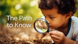 The Path to Know