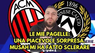 MILAN - UDINESE 1-0, LE PAGELLE: UNA PIACEVOLISSIMA SORPRESA. MUSAH MI HA FATTO SCL3RARE !