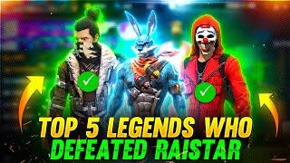 TOP 5 LEGEND'S WHO DEFEATED RAISTAR  Mysterious Facts - Garena Free Fire