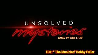 Unsolved Murders: True Crime Stories / EP32: "The Musician" Bobby Fuller (Audio)