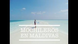 MALDIVAS PARA MOCHILEROS | EL MUNDO ES MEJOR CONTIGO