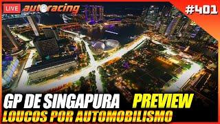 SINGAPURA PREVIEW E ÚLTIMAS DA F1 | Loucos por Automobilismo 401