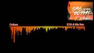 KURA & Mike Hertz - Gotham (Original mix)