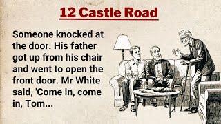 English Story ⭐ 12 Castle Road ⭐ Level 4 | Learn English Through Stories