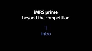 iMRS prime - beyond the competition: 1 - Intro