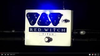 Red Witch Analog Pedals - Titan (part 1)