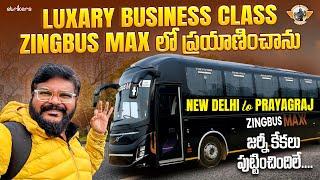 Delhi to PrayagRaj Volvo 9600s Luxury Bus Journey in Zingbus Maxx With Food || Telugu Travel Vlogger